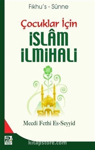 Fıkhu's-Sünne Çocuklar İçin İslam İlmihali