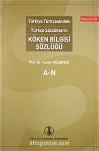 Türkiye Türkçesindeki Türkçe Sözcüklerin Köken Bilgisi Sözlüğü (2 cilt takım)