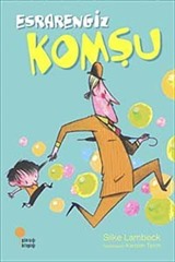 Esrarengiz Komşu-1. Kitap