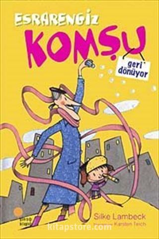 Esrarengiz Komşu Geri Dönüyor-2. Kitap