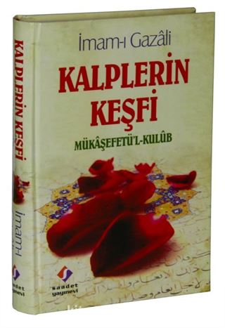 Kalplerin Keşfi (1. Hm. Kağıt) Mükaşefetü'l-Kulub (Tam Metin Tercüme) (Tahriçli)