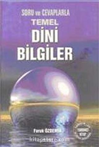 Soru ve Cevaplarla Temel Dini Bilgiler