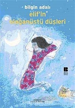 Elif'in Olağanüstü Düşleri