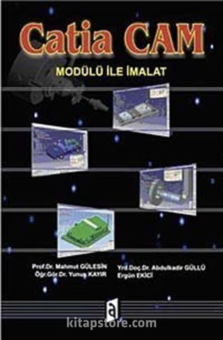 Catia Cam Modülü İle İmalat