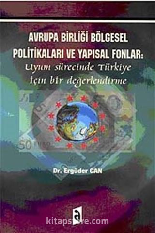 Avrupa Birliği Bölgesel Politikaları ve Yapısal Fonlar