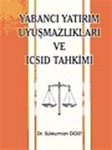 Yabancı Yatırım Uyuşmazlıkları ve Icsid Tahkimi