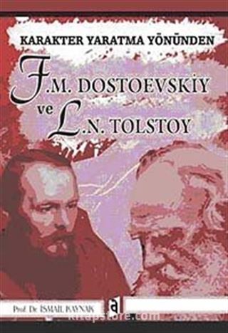 Karakter Yaratma Yönünden F. M. Dostoevskiy ve L. N. Tolstoy