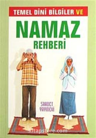 Temel Dini Bilgiler ve Namaz Rehberi (Cep Boy)