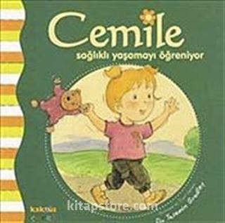 Cemile Sağlıklı Yaşamayı Öğreniyor