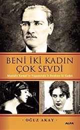 Beni İki Kadın Çok Sevdi