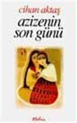 Azizenin Son Günü