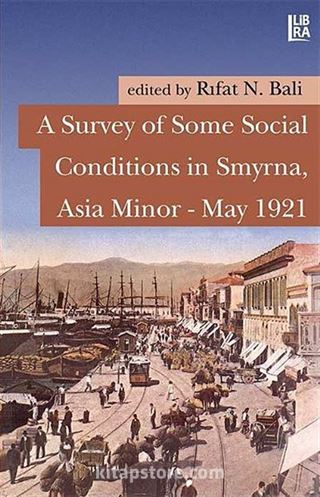 A Survey of Some Social Conditions in Smyrna, Asia Minor-May 1921