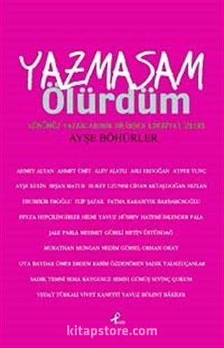 Yazmasam Ölürdüm