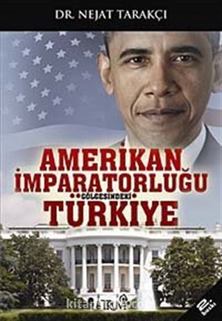 Amerikan İmparatorluğu Gölgesindeki Türkiye