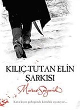 Kılıç Tutan Elin Şarkısı