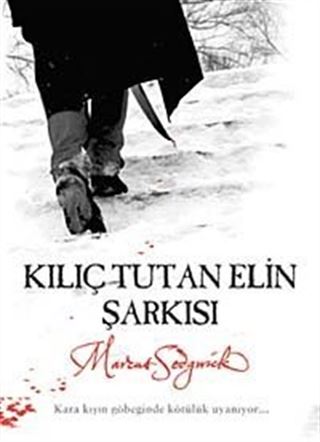 Kılıç Tutan Elin Şarkısı