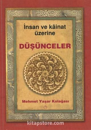 İnsan ve Kainat Üzerine Düşünceler