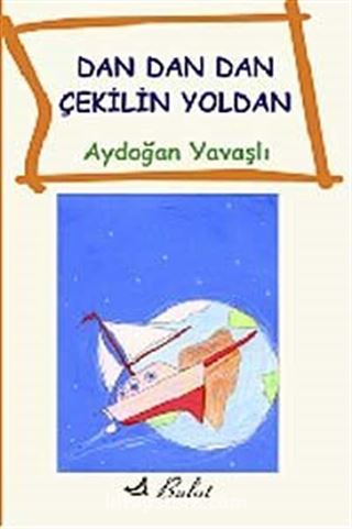 Dan Dan Çekilin Yoldan