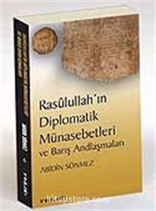 Rasulullah'ın Diplomatik Münasebetleri