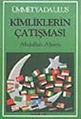 Ümmet ya da Ulus Kimliklerin Çatışması