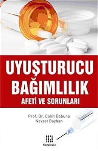 Uyuşturucu Bağımlılık Afeti ve Sorunları