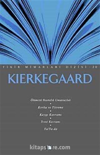 Kierkegaard / Fikir Mimarları Dizisi