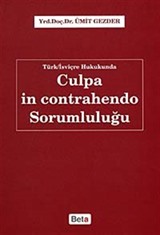 Türk-İsviçre Hukukunda Culpa in Contrahendo Sorumluluğu