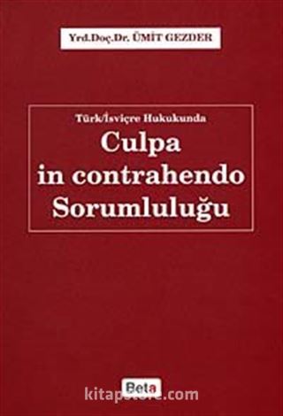 Türk-İsviçre Hukukunda Culpa in Contrahendo Sorumluluğu