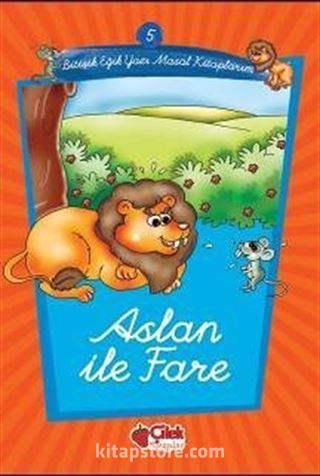 Aslan ile Fare -5 / Eğik Yazı Masal Kitaplarım