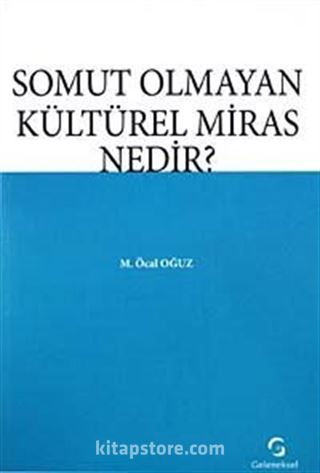 Somut Olmayan Kültürel Miras Nedir?