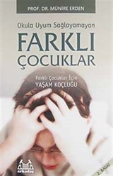 Farklı Çocuklar (Okula Uyum Sağlayamayan)