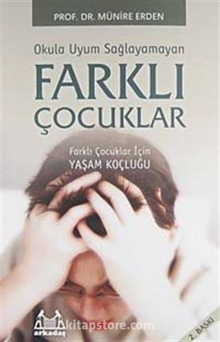 Farklı Çocuklar (Okula Uyum Sağlayamayan)