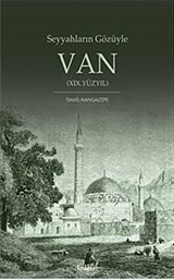 Seyyahların Gözüyle Van (XIX. Yüzyıl)