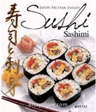 Japon Mutfak Sanatı Sushi-Sashimi