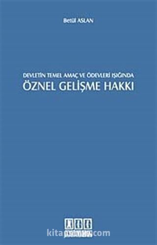 Devletin Temel Amaç ve Ödevleri Işığında Öznel Gelişme Hakkı