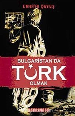 Bulgaristan'da Türk Olmak