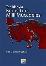 Tanıklarıyla Kıbrıs Türk Milli Mücadelesi