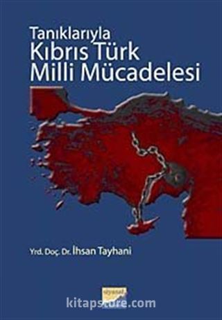 Tanıklarıyla Kıbrıs Türk Milli Mücadelesi