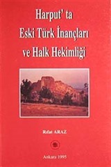 Harput'ta Eski Türk İnançları ve Halk Hekimliği