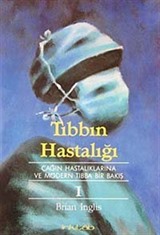 Tıbbın Hastalığı 1. Cilt