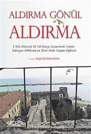 Aldırma Gönül Aldırma