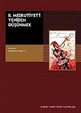 II. Meşrutiyeti Yeniden Düşünmek