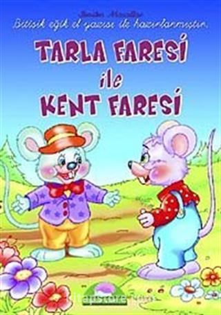 Tarla Faresi ile Kent Faresi / Sevilen El Yazılı Masallar