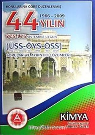 YGS-LYS Sistemine Uygun Kimya / 44 Yılın ÜSS-ÖYS-ÖSS Soruları ve Ayrıntılı Çözümleri