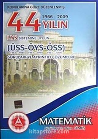 LYS Sistemine Uygun Matematik / 44 Yılın ÜSS-ÖYS-ÖSS Soruları ve Ayrıntılı Çözümleri