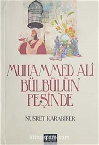 Muhammed Ali Bülbülün Peşinde