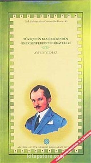 Türkçenin Klasiklerinden Ömer Seyfeddin'in Hikayeleri