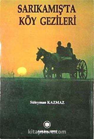 Sarıkamış'ta Köy Gezileri