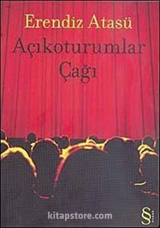 Açıkoturumlar Çağı