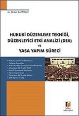 Hukuki Düzenleme Tekniği, Düzenleyici Etki Analizi (DEA) ve Yasa Yapım Süreci